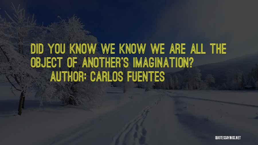 Carlos Fuentes Quotes 1102802