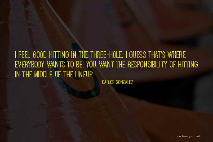 Carlos Gonzalez Quotes 1340834 Carlos Gonzalez Quotes 1340834