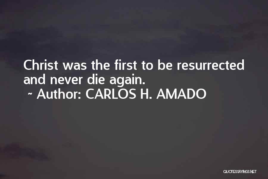 CARLOS H. AMADO Quotes 2089885