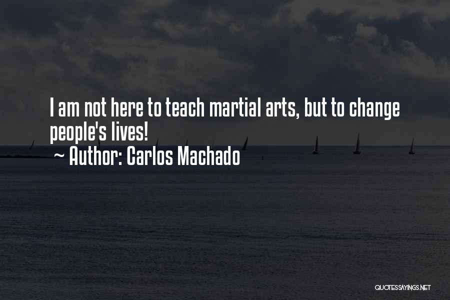 Carlos Machado Quotes 1687128