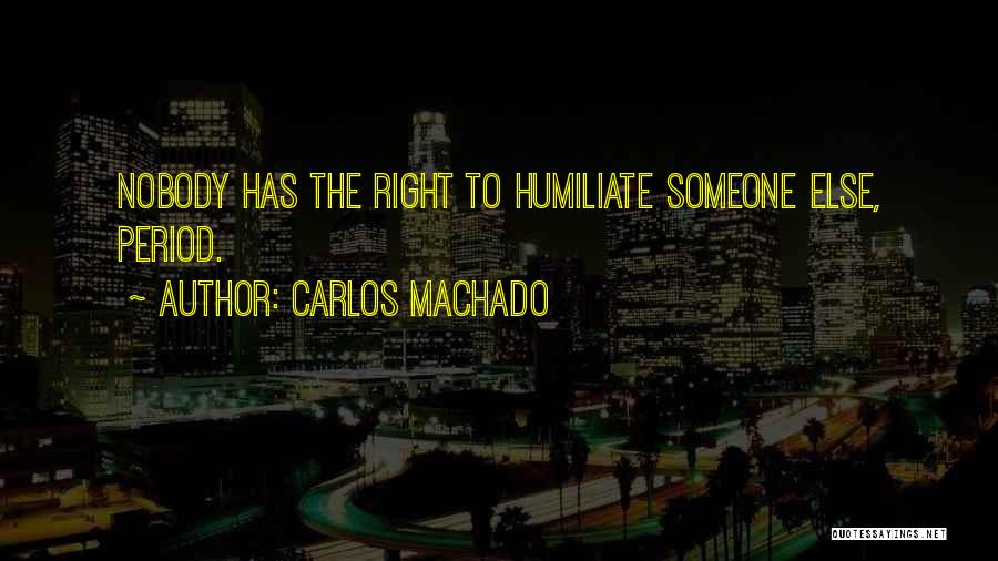Carlos Machado Quotes 1867963