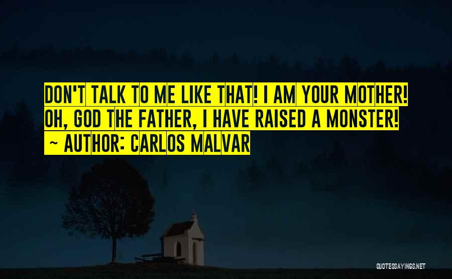 Carlos Malvar Quotes 1046900