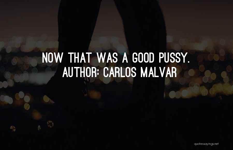 Carlos Malvar Quotes 217001