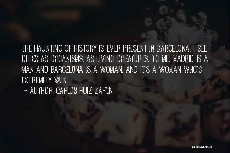 Carlos Ruiz Zafon Barcelona Quotes By Carlos Ruiz Zafon