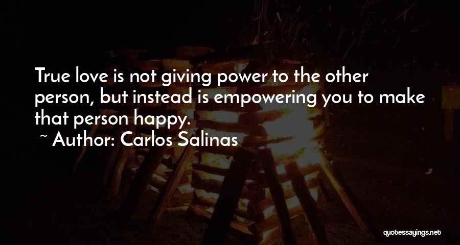 Carlos Salinas Quotes 1707085