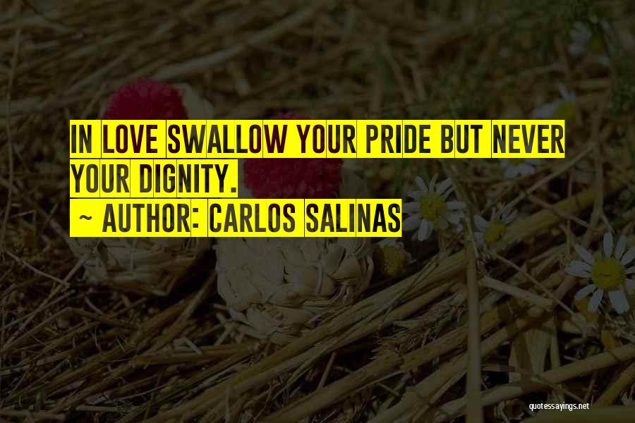 Carlos Salinas Quotes 1967498