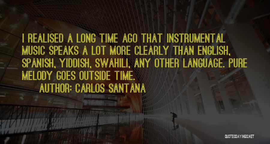 Carlos Santana Quotes 1701546
