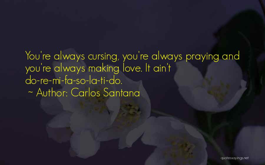 Carlos Santana Quotes 1987142