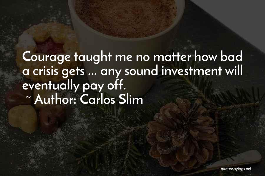 Carlos Slim Quotes 2216021