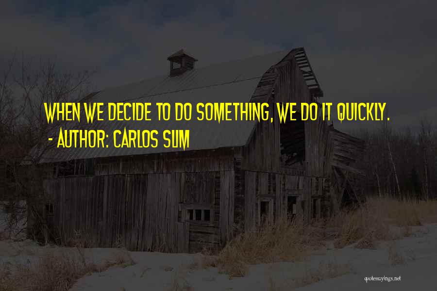 Carlos Slim Quotes 301672