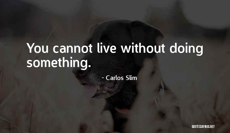 Carlos Slim Quotes 618855 Carlos Slim Quotes 618855