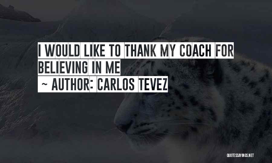 Carlos Tevez Quotes 1390438