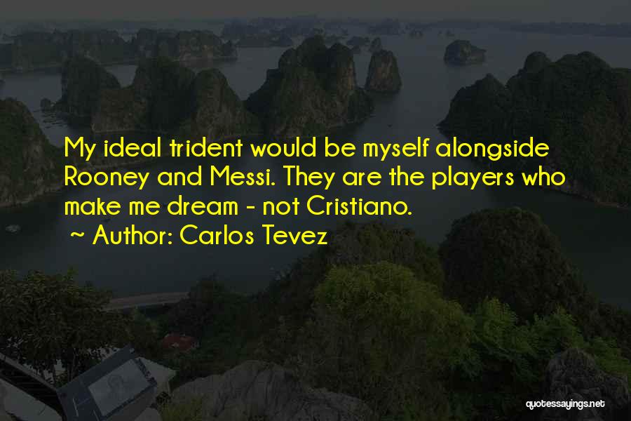 Carlos Tevez Quotes 621543