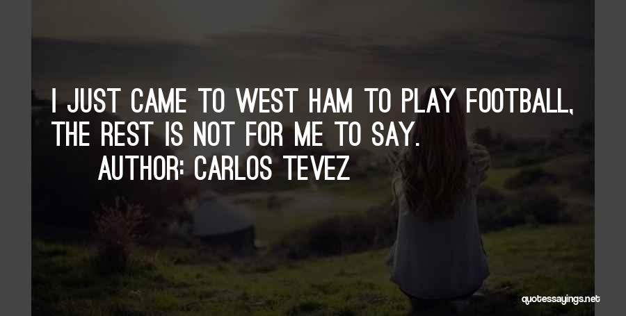 Carlos Tevez Quotes 697258