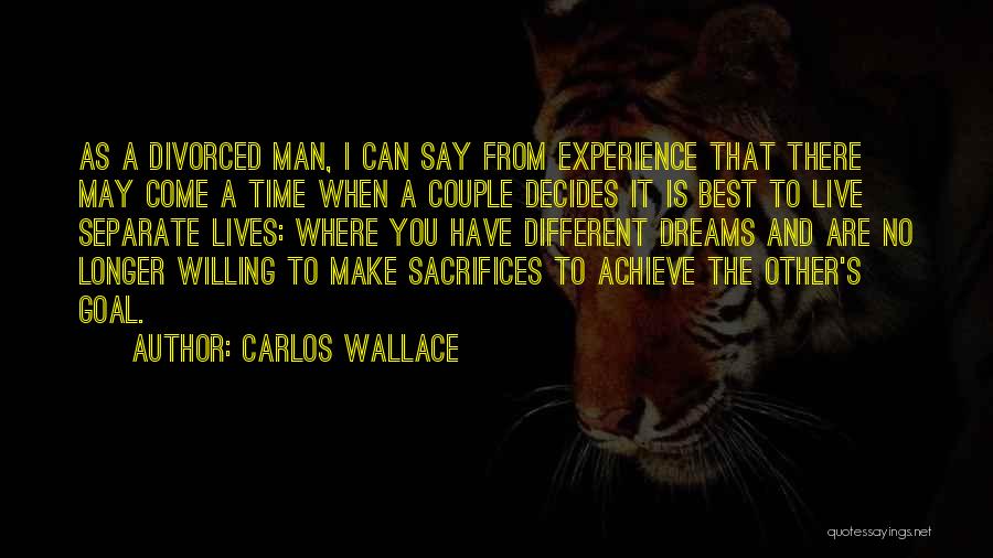 Carlos Wallace Quotes 1190381