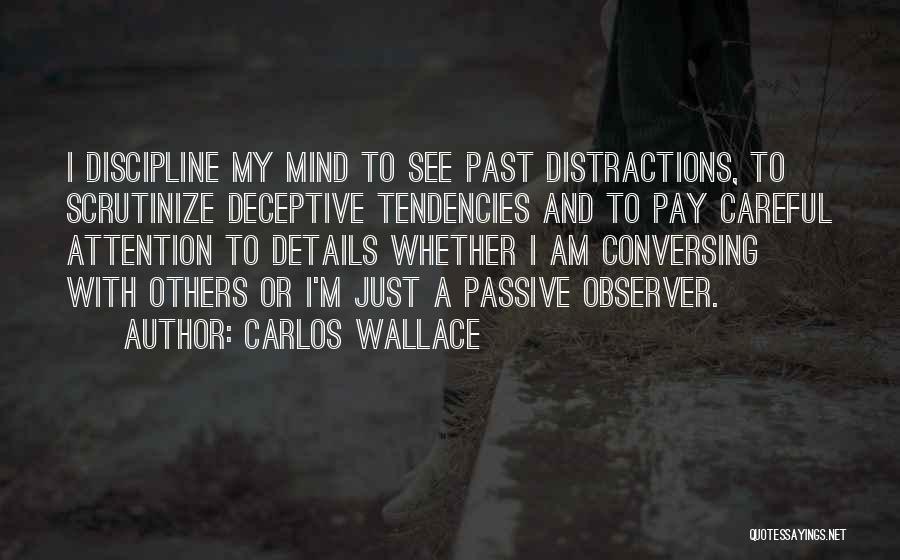 Carlos Wallace Quotes 1259522