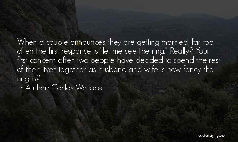 Carlos Wallace Quotes 1380826