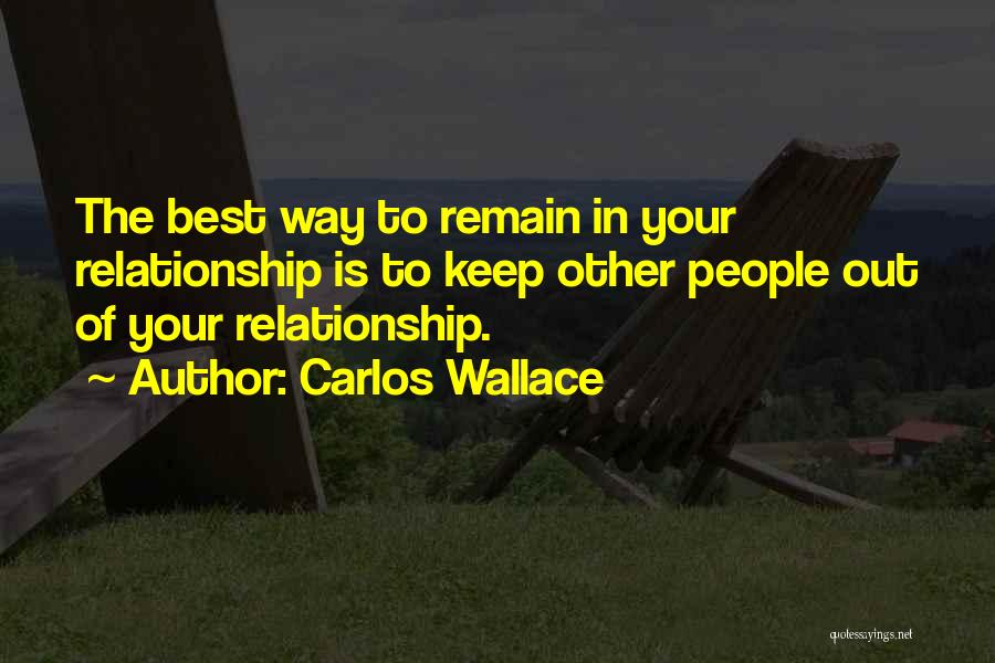 Carlos Wallace Quotes 1578457