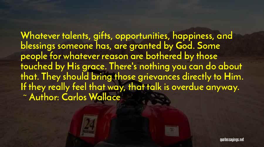 Carlos Wallace Quotes 1607965