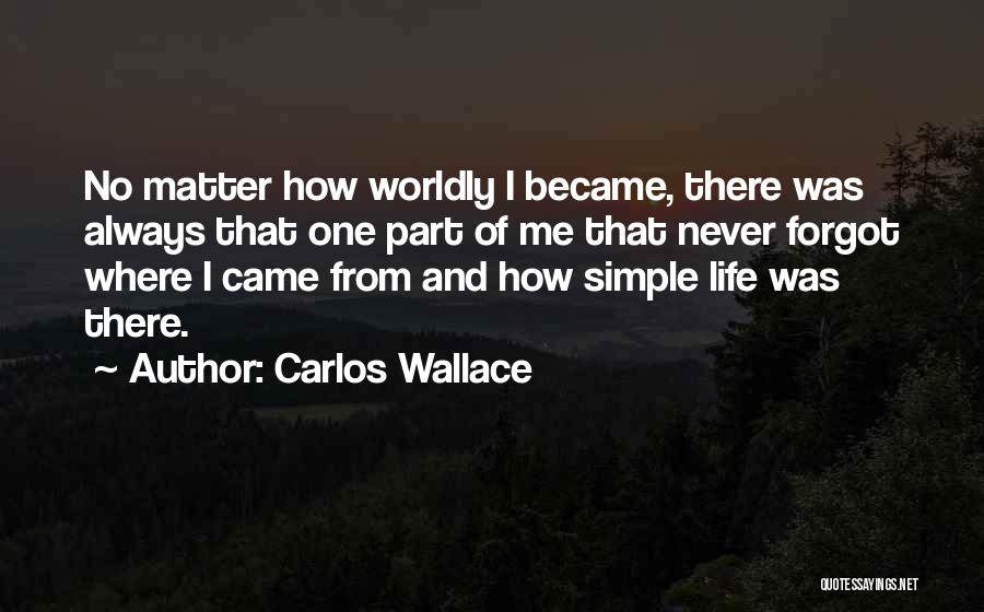 Carlos Wallace Quotes 170392