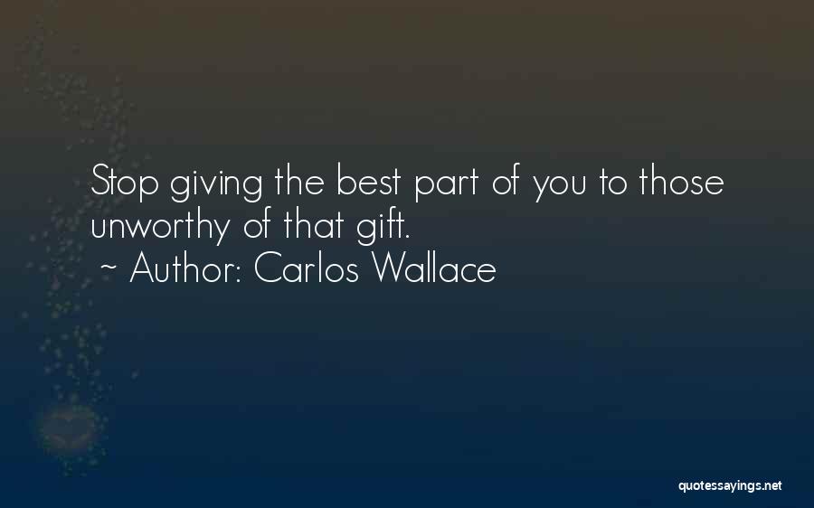 Carlos Wallace Quotes 1739324