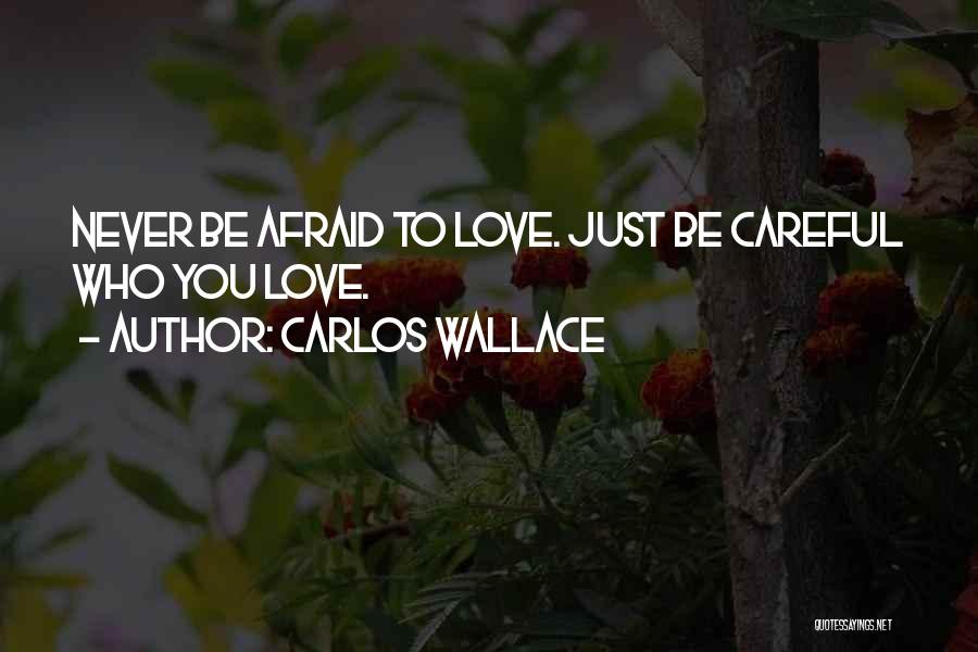 Carlos Wallace Quotes 1951434