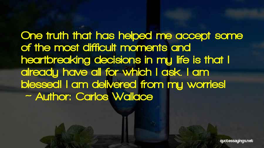 Carlos Wallace Quotes 1983811