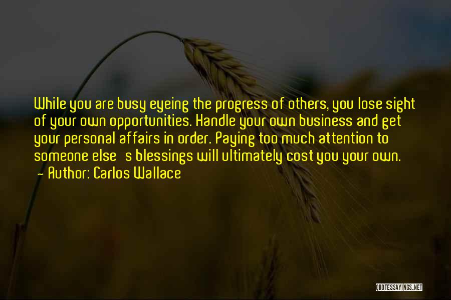 Carlos Wallace Quotes 2127369