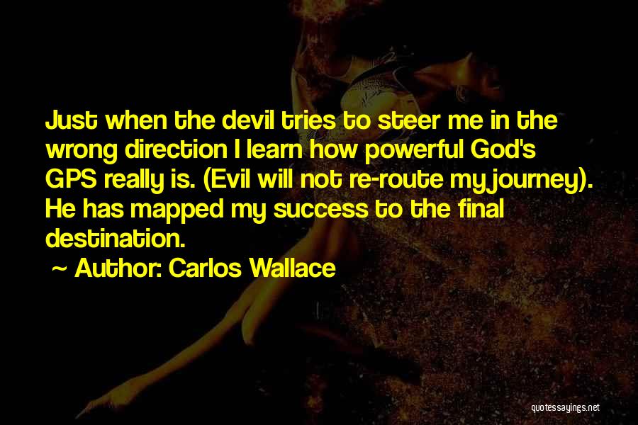 Carlos Wallace Quotes 219409