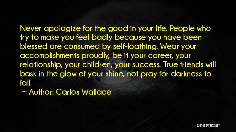 Carlos Wallace Quotes 246835