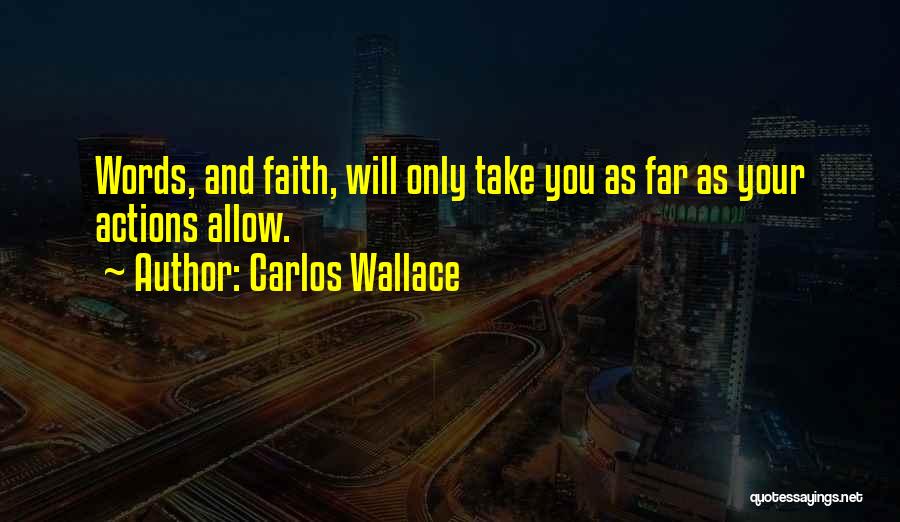 Carlos Wallace Quotes 332063