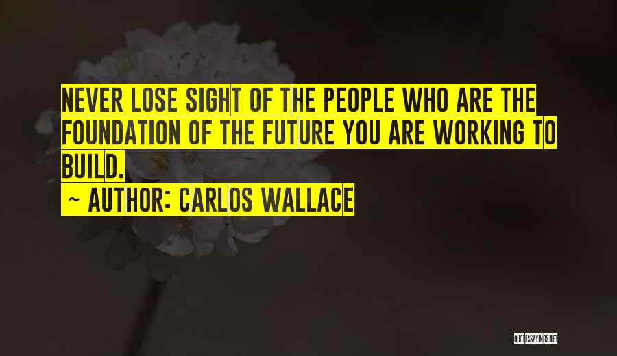 Carlos Wallace Quotes 446553