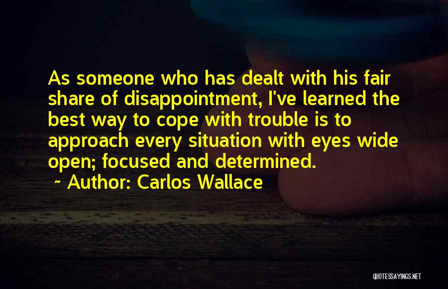 Carlos Wallace Quotes 648097