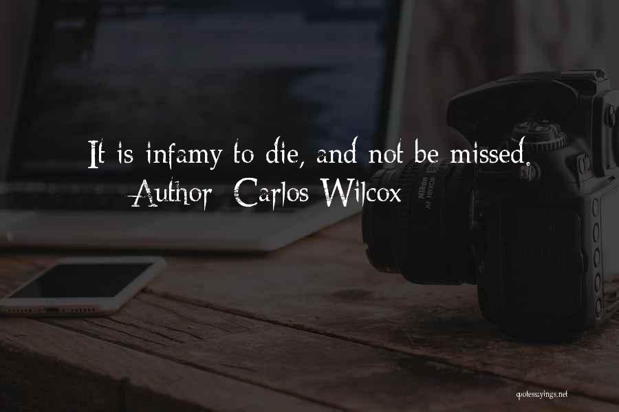 Carlos Wilcox Quotes 1772850