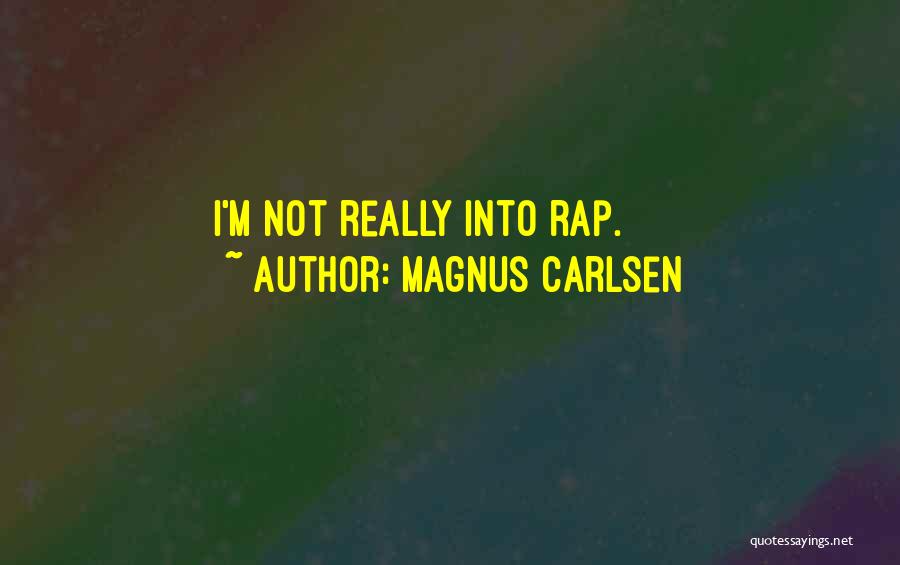 Carlsen Magnus Quotes By Magnus Carlsen