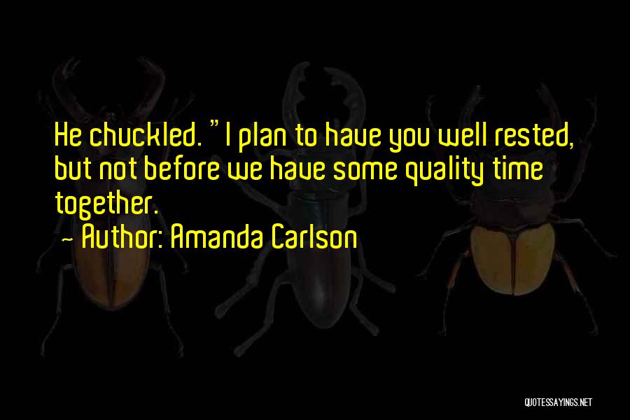 Carlson Quotes By Amanda Carlson