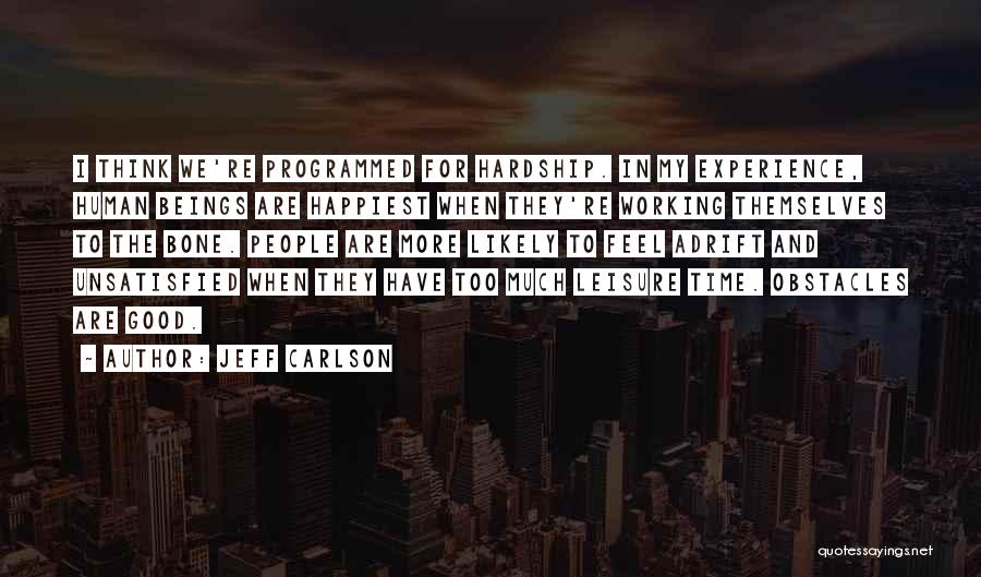 Carlson Quotes By Jeff Carlson