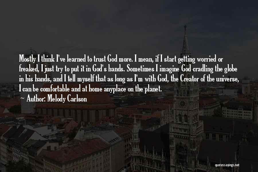 Carlson Quotes By Melody Carlson