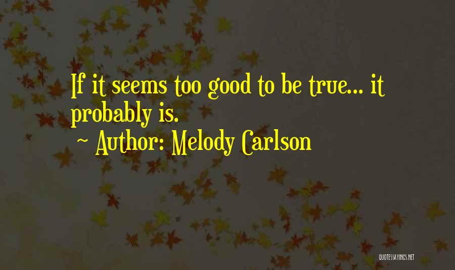 Carlson Quotes By Melody Carlson