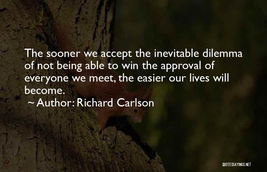 Carlson Quotes By Richard Carlson