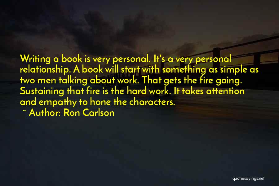 Carlson Quotes By Ron Carlson