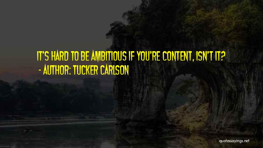 Carlson Quotes By Tucker Carlson