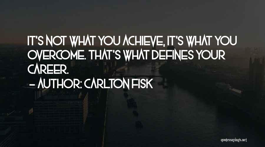 Carlton Fisk Quotes 1075336