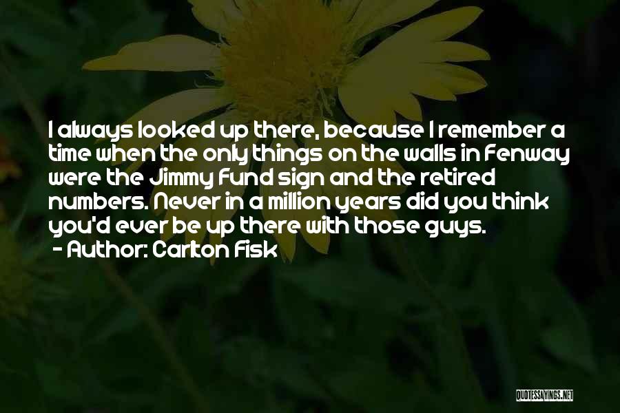 Carlton Fisk Quotes 1154866