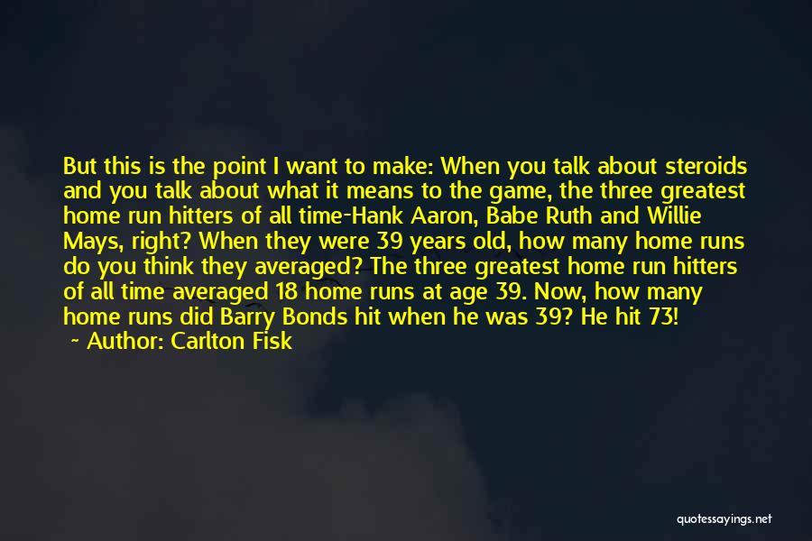 Carlton Fisk Quotes 1631355