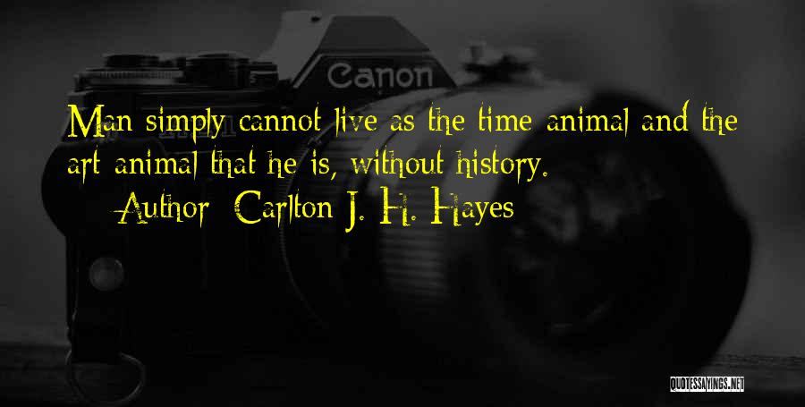 Carlton J. H. Hayes Quotes 1322900