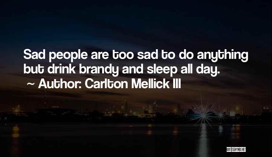 Carlton Mellick III Quotes 930496