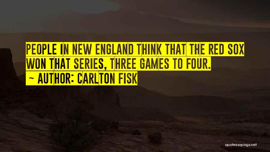 Carlton Quotes By Carlton Fisk