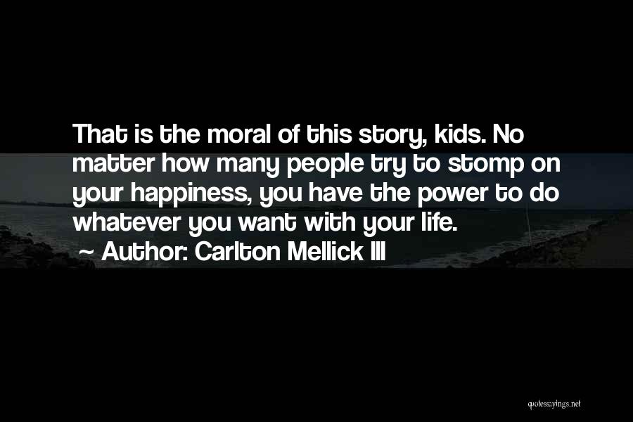 Carlton Quotes By Carlton Mellick III