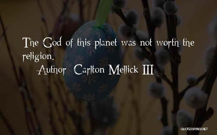 Carlton Quotes By Carlton Mellick III